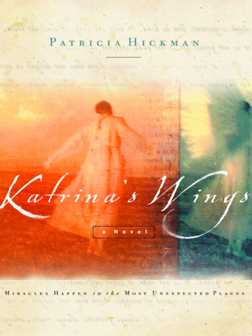 Title details for Katrina's Wings by Patricia Hickman - Available